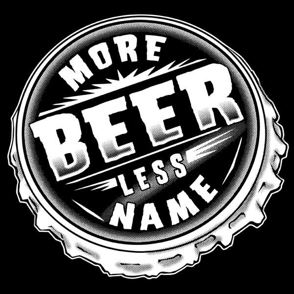 No Name More Beer